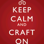 Keep Calm and Craft On